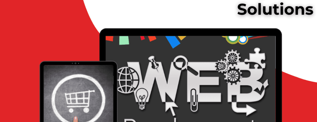 Website & Ecommerce Development Solutions