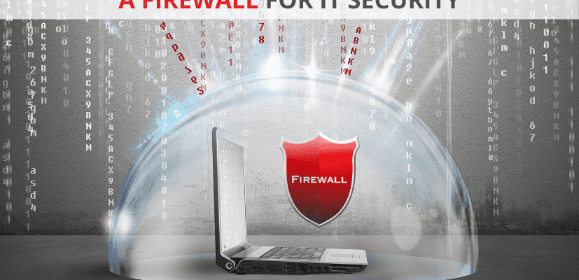 Why Your Business Needs A Firewall For IT Security