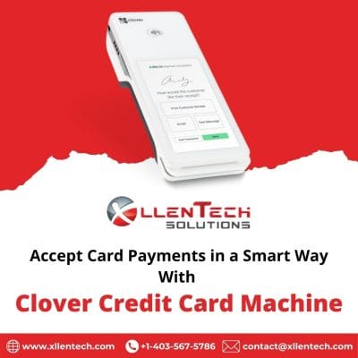 Accept Card Payments in a Smart Way With Clover Credit Card Machine