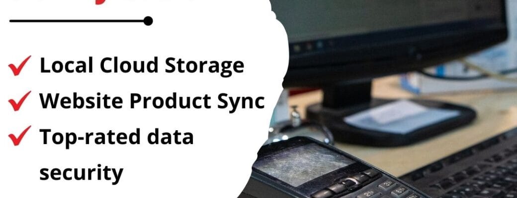 Highly Customizable PoS System - Local, Cloud Storage Website Product Sync, Top-rated Data Security
