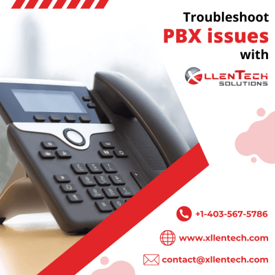 Troubleshoot PBX issues With XllenTech Solutions